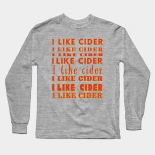I Like Cider - Cider Fan Chant Long Sleeve T-Shirt